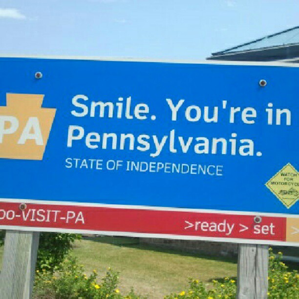 Smile. You're in Pennsylvania.